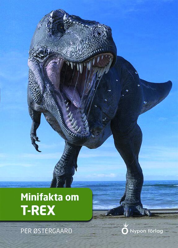 Minifakta Om T-rex - 9789179877453 | Nypon & Vilja