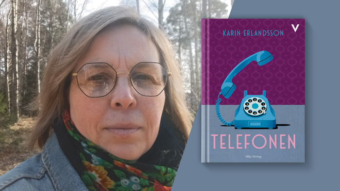 Karin Erlandsson tillsammans med sin bok Telefonen